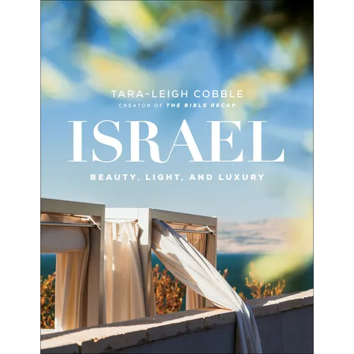 Israel: Beauty, Light, and Luxury