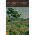 God Works Through You