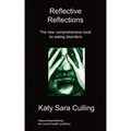 Reflective Reflections: The New Comprehensive Book on Eating Disorders