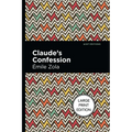 Claude's Confession: Large Print Edition