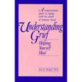 Understanding Grief: Helping Yourself Heal