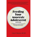 Feeding Your Anorexic Adolescent