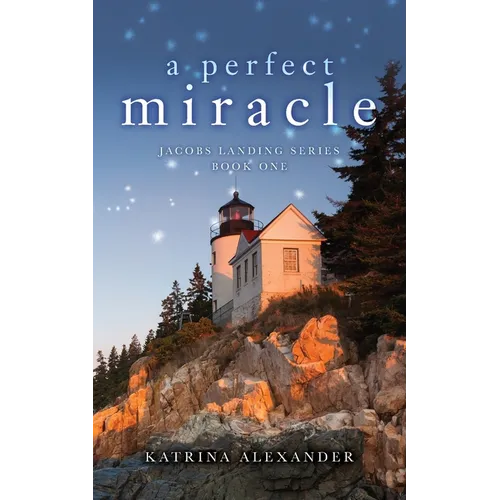 A Perfect Miracle: Jacobs Landing Series: Book One