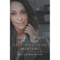 Self-Coaching Mastery: Meet your higher self and win the battle within