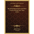 The Disobedient Kids And Other Czecho-Slovak Fairy Tales (1921)