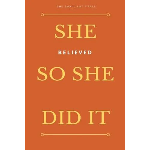 She Small But Fierce: She Believed She Could So She Did It