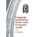 Language and History in the Early Germanic World