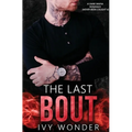The Last Bout: A Dark Mafia Romance