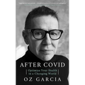 After Covid: Optimize Your Health in a Changing World