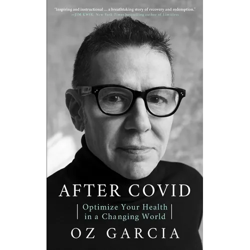 After Covid: Optimize Your Health in a Changing World