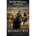 Quick-trigger Country and G Stands for Gun: A Western Double