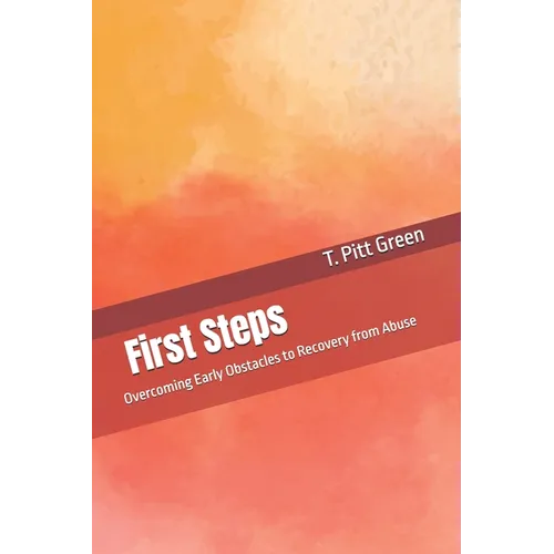First Steps: Overcoming Early Obstacles to Recovery from Abuse