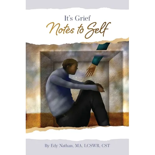 It's Grief: Notes To Self