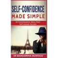 Self-Confidence Made Simple: 16 Frenchwomen share their Self-Esteem Secrets