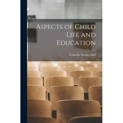 Aspects of Child Life and Education