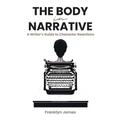 The Body in Narrative: A Writer's Guide to Character Reactions