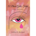 A Black Girl's Tears (the Poetry)