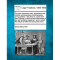 The Laws Respecting Wills, Testaments and Codicils, and Executors, Administrators, and Guardians: Laid Down in a Plain and Easy Manner in Which All Te