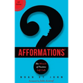 Afformations(r): The Miracle of Positive Self-Talk