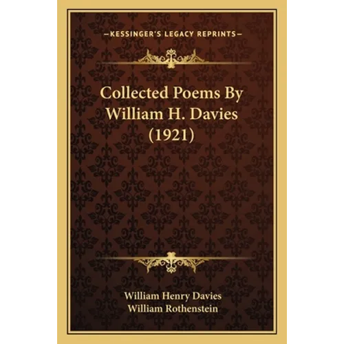 Collected Poems By William H. Davies (1921)