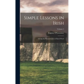 Simple Lessons in Irish: Giving the Pronunciation of Each Word; Volume 5