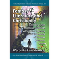 Fantasy Literature and Christianity: A Study of the Mistborn, Coldfire, Fionavar Tapestry and Chronicles of Thomas Covenant Series