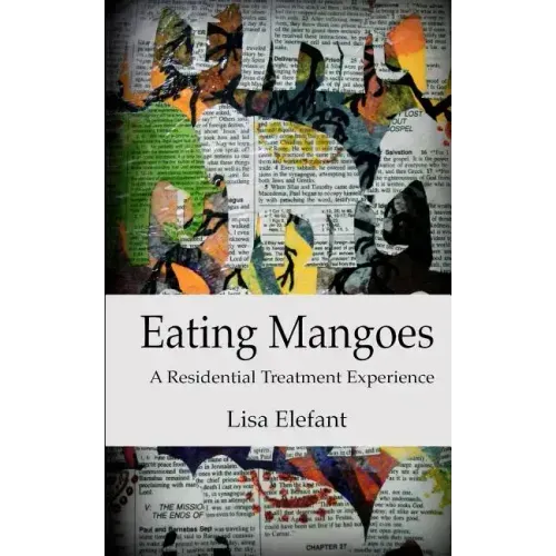 Eating Mangoes: A Residential Treatment Experience
