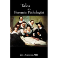 Tales of Forensic Pathologist