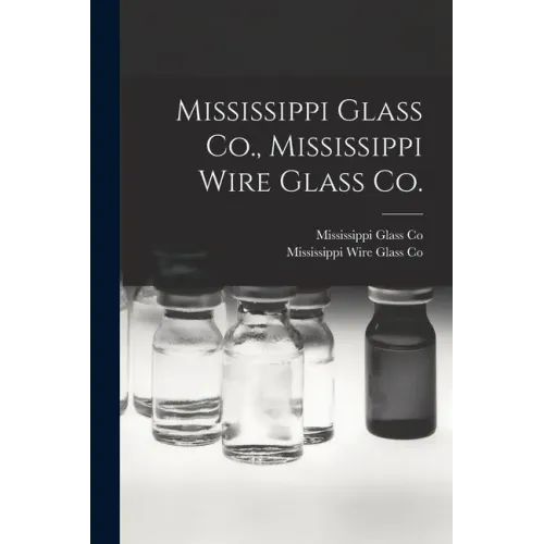 Mississippi Glass Co., Mississippi Wire Glass Co.