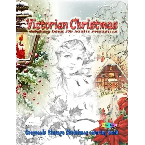Victorian Christmas coloring book for adults relaxation: Greyscale vintage Christmas coloring book