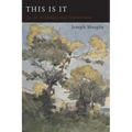 This Is It: Or The Art of Metaphysical Demonstration