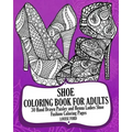 Shoe Coloring Book For Adults: 30 Hand Drawn Paisley and Henna Ladies Shoe Fashion Coloroing Pages