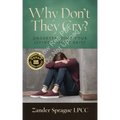 Why Don't They Cry?: Understanding Your Living Child's Grief