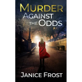 MURDER AGAINST THE ODDS a totally gripping crime thriller full of twists