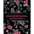 Brain Dump Journal: Daily Write & List Ideas, Goals, & Thoughts, Clear Your Mind & Head Of Things By Journaling, Notebook
