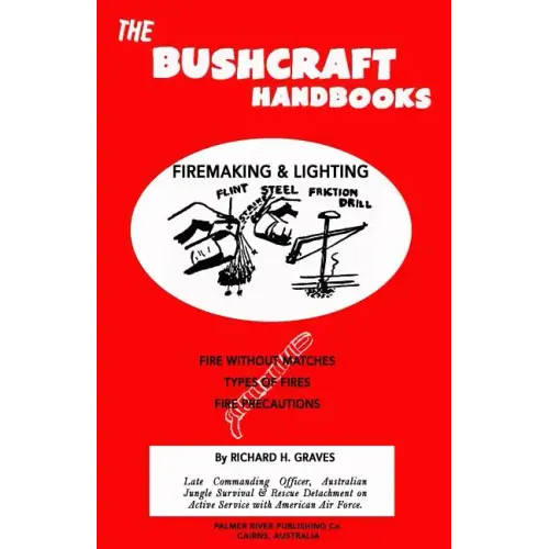 The Bushcraft Handbooks - Firemaking & Lighting
