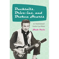 Ducktails, Drive-ins, and Broken Hearts: An Unsweetened Look at '50s Music