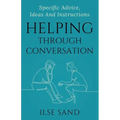 Helping Through Conversation: Specific advice, ideas and instructions