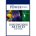 The Power of Your Subconscious Mind