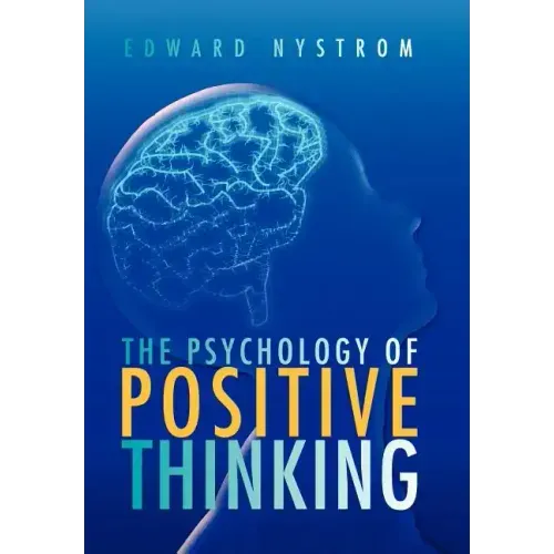 The Psychology of Positive Thinking