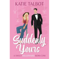 Suddenly Yours