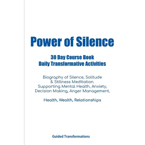 Power of Silence 30 Day Course Book Daily Transformative Activities
