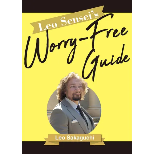 Leo Sensei's Worry-Free Guide