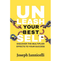 Unleash Your Best Self: Discover the multiplier effects to your success