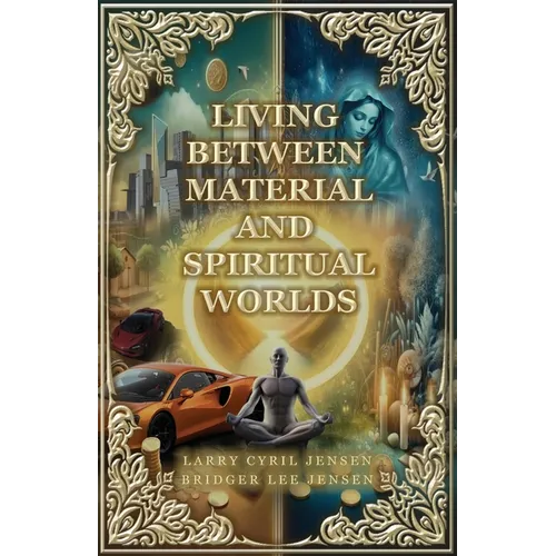 Living Between Material and Spiritual Worlds