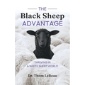 The Black Sheep Advantage: Thriving in a White Sheep World