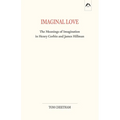 Imaginal Love: The Meanings of Imagination in Henry Corbin and James Hillman