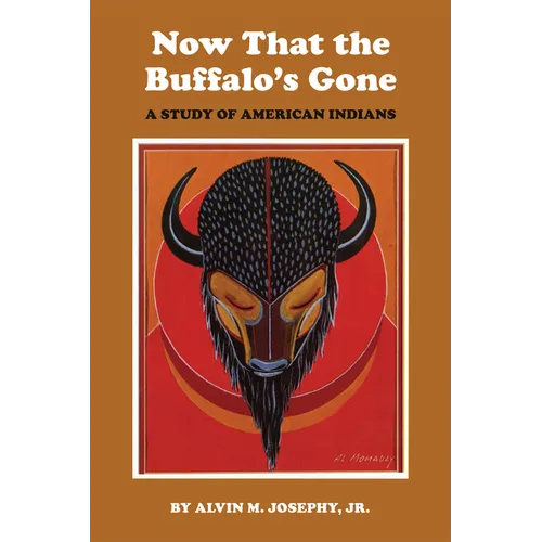 Now That the Buffalo's Gone: A Study of Today's American Indians