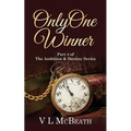 Only One Winner: Part 4 of The Ambition & Destiny Series