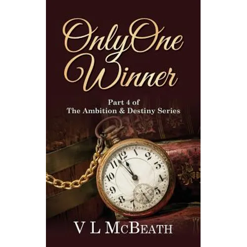 Only One Winner: Part 4 of The Ambition & Destiny Series